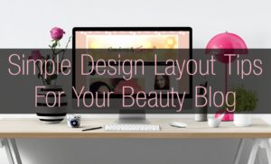 Few Essential Tips for a Simpler Blog Design